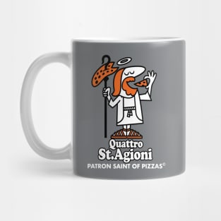 Patron Saint of Pizza - Cheesy Pizza Quote - Quattro Stagioni Mug